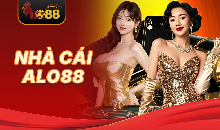 Nhà Cái Alo 88 - Trang Cá Cược Trực Tuyến Uy Tín Nhất Hiện Nay